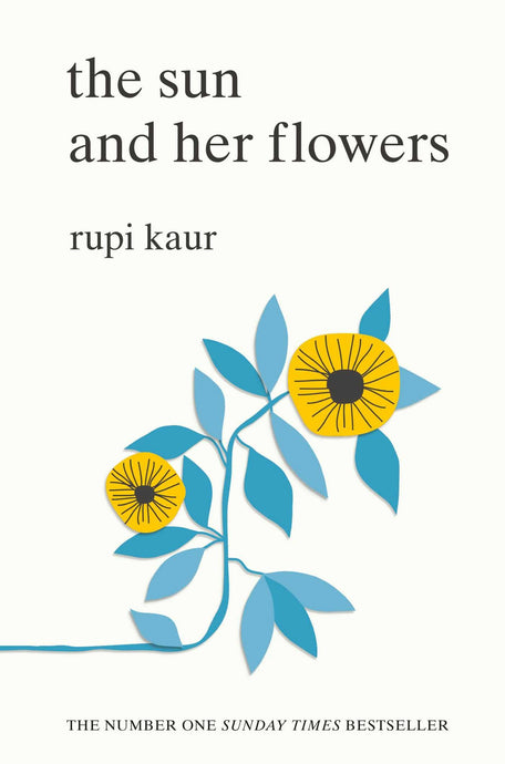 The Sun and Her Flowers by Rupi Kaur