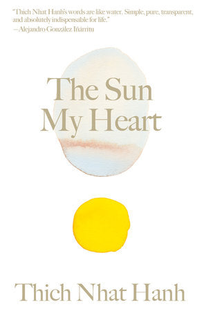 The Sun My Heart by Thich Nhat Hanh